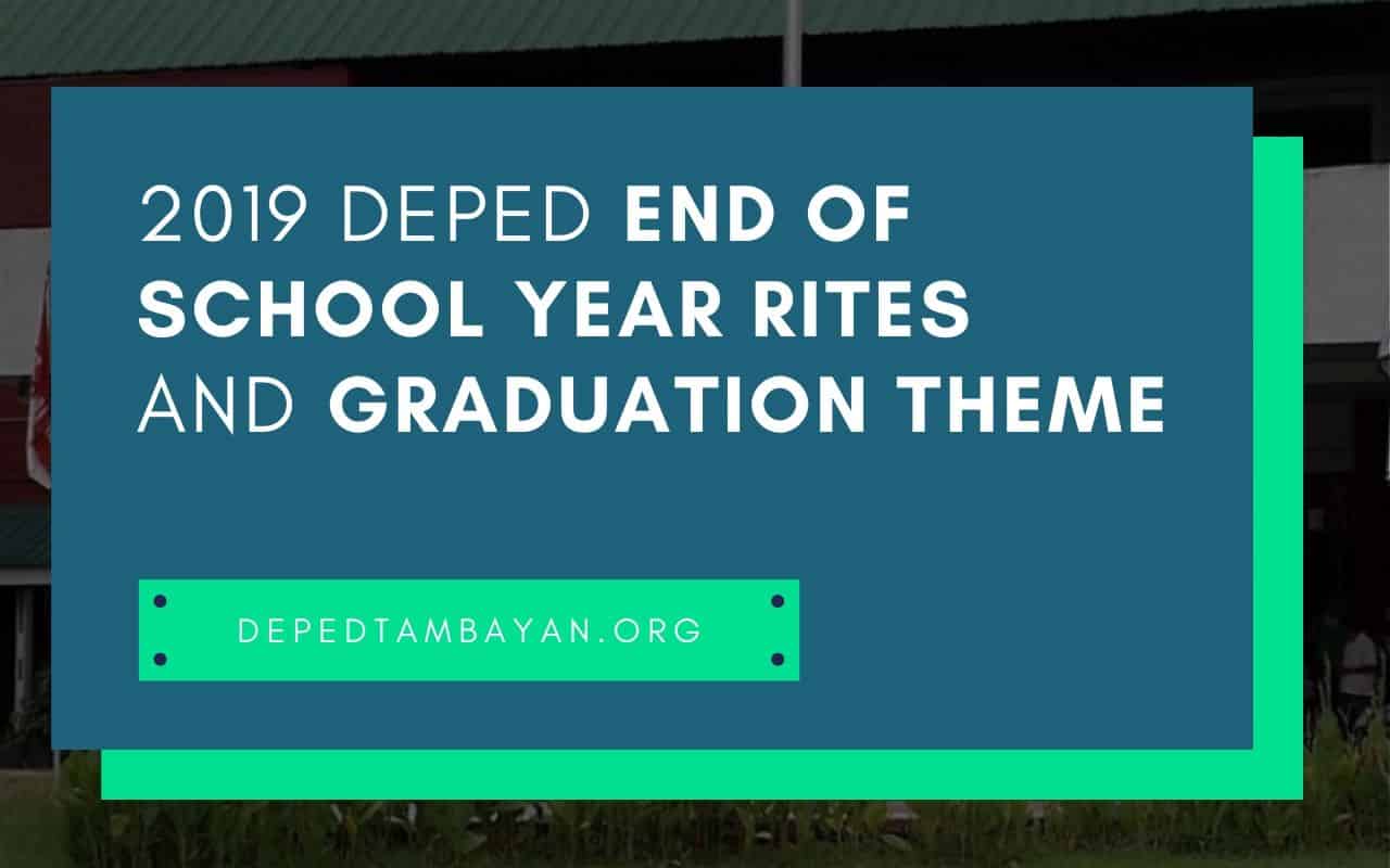 2019-deped-end-of-school-year-rites-and-graduation-theme