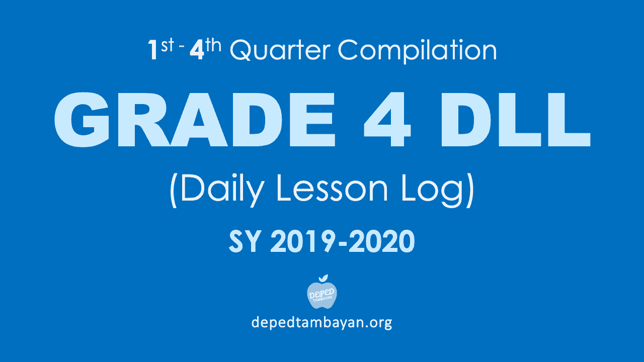 Grade 4 Dll - Daily Lesson Log Compilation | Sy 2019 - 2020